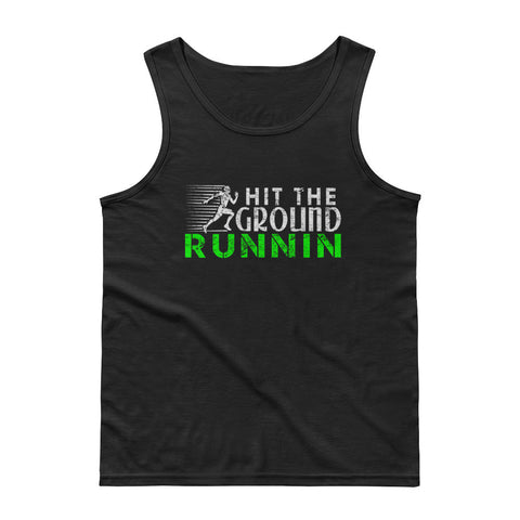 Hit the ground runnin -  Premium Tank Top Hit the ground runnin -  Premium Tank Top