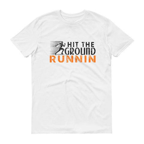 Hit the ground runnin - Premium Gym T shirt Hit the ground runnin - Premium Gym T shirt