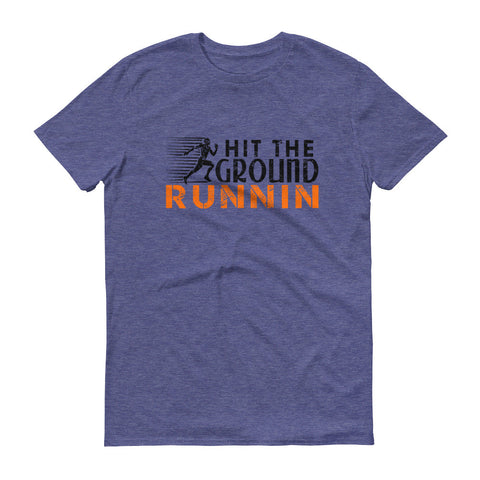 Hit the ground runnin - Premium Gym T shirt